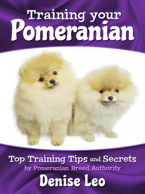 cover image of Training your Pomeranian: Top Training Tips and Secrets